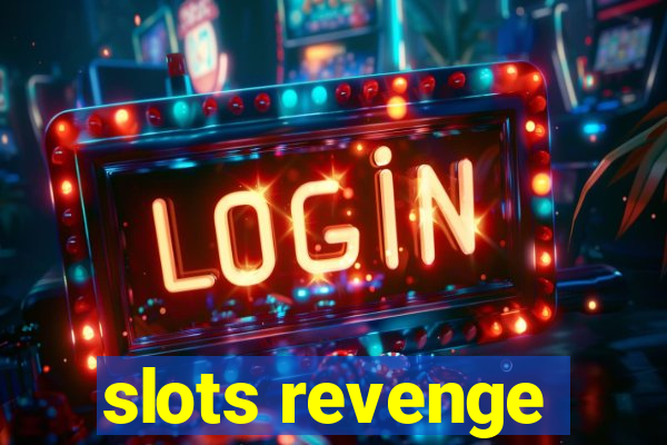 slots revenge